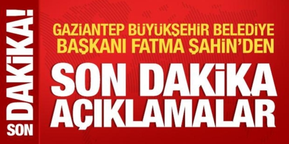gaziantep-buyuksehir-belediye-baskani-fatma-sahinden-onemli-aciklamalar-BfkZn7Rp.jpg