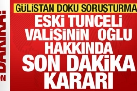 gulistan-doku-sorusturmasinda-son-dakika-gelismesi-eski-tunceli-valisinin-oglu-tutuklandi-JXxK7BST.jpg