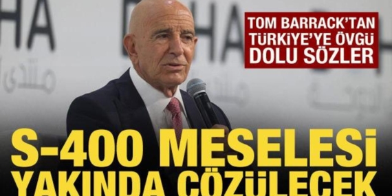 tom-barrack-s-400-meselesi-yakinda-cozulecek-M22MWJAU.jpg