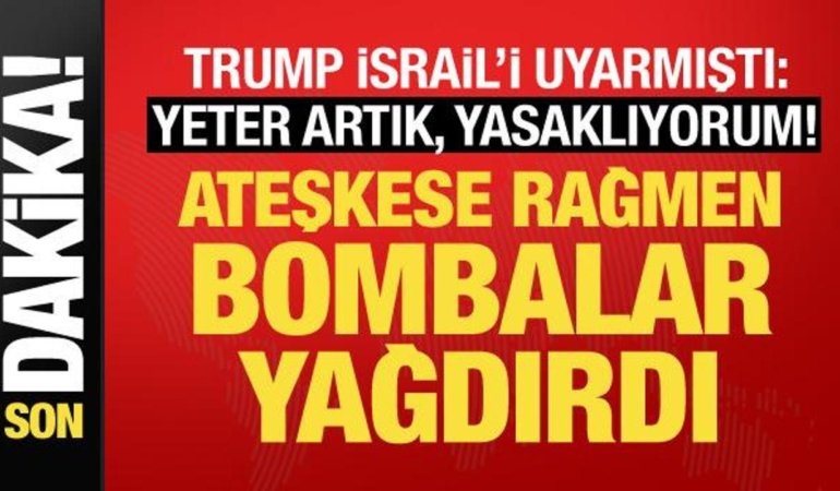 trump-yasakladim-demisti-israil-ateskese-ragmen-saldirdi-wfvqh9wq.jpg