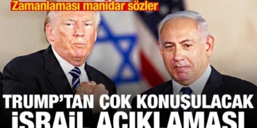 trumptan-cok-konusulacak-israil-aciklamasi-zamanlamasi-manidar-sozler-d4QKn5ty.jpg