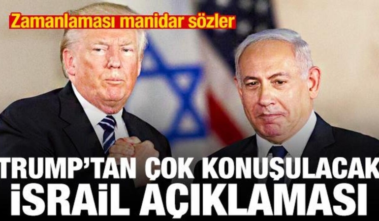 trumptan-cok-konusulacak-israil-aciklamasi-zamanlamasi-manidar-sozler-d4QKn5ty.jpg