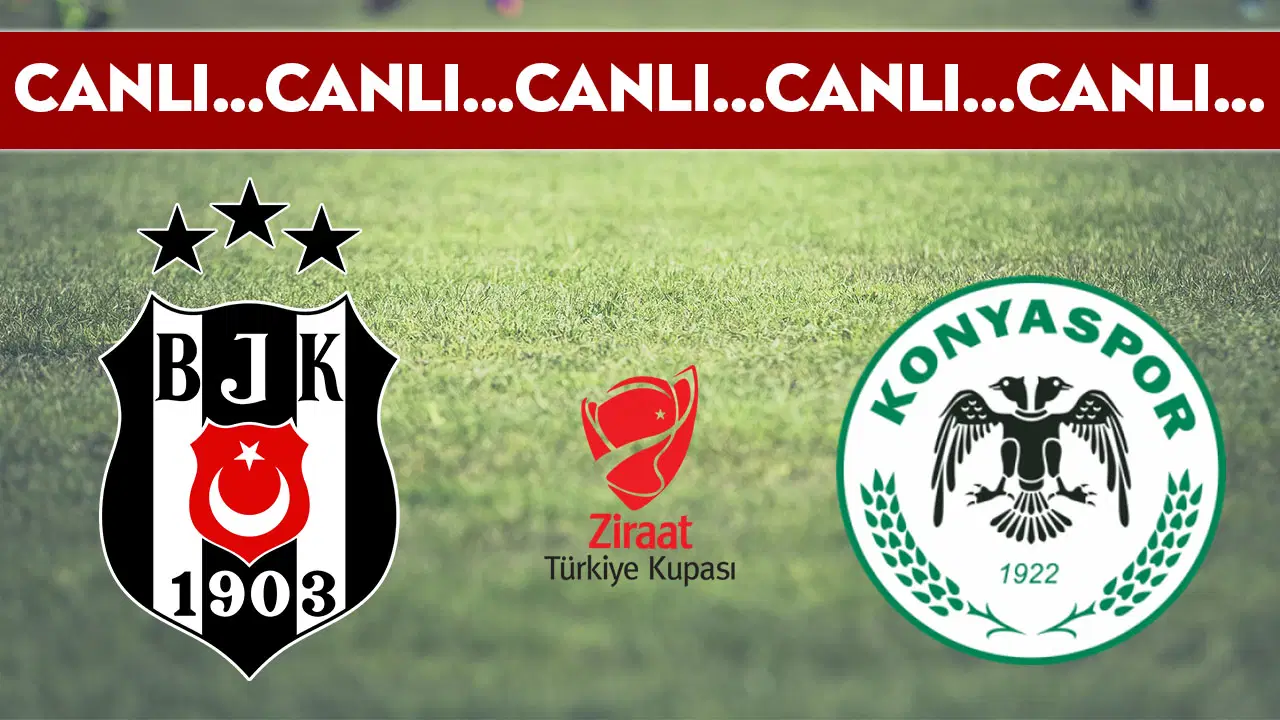 canli-yayin-besiktas-konyaspor-canli-anlatim-turkiye-kupasi-yari-finali-ccUXXDqy.jpg