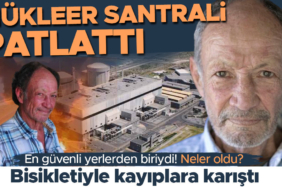 en-guvenli-yerlerden-biriydi-nukleer-santrali-patlatti-bisikletiyle-kayiplara-karisti-neler-oldu-UfFqM4fG.jpg